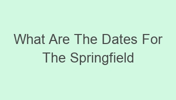 what are the dates for the springfield extravaganza 2024 105208