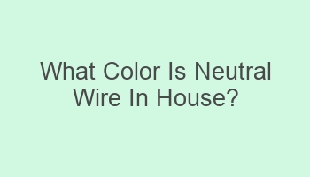 what color is neutral wire in house 105198