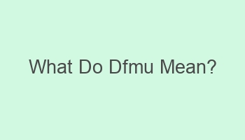 what do dfmu mean 104321