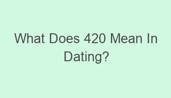 what does 420 mean in dating 104956