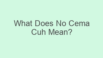 what does no cema cuh mean 105263