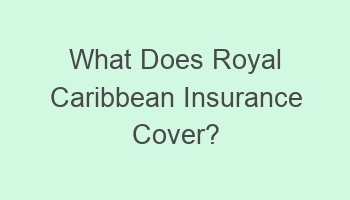 what does royal caribbean insurance cover 104490