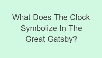 what does the clock symbolize in the great gatsby 104470