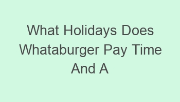 what holidays does whataburger pay time and a half 104529