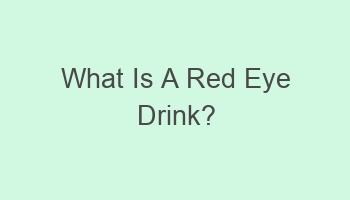 what is a red eye drink 104327