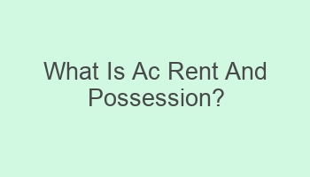 what is ac rent and possession 105178