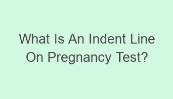 what is an indent line on pregnancy test 104583