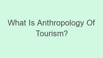 what is anthropology of tourism 104954