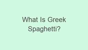 what is greek spaghetti 105852