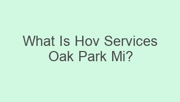 what is hov services oak park mi 105031