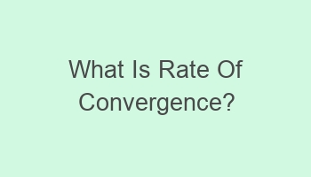 what is rate of convergence 105304