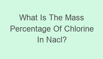 what is the mass percentage of chlorine in nacl 104623