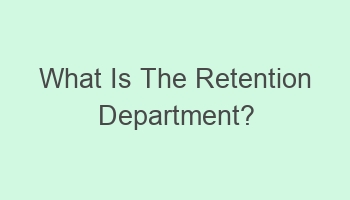 what is the retention department 104561