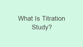 what is titration study 104581