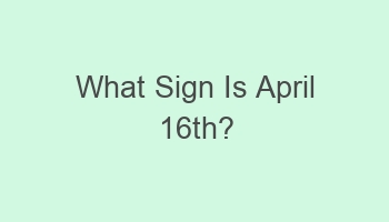 what sign is april 16th 104913