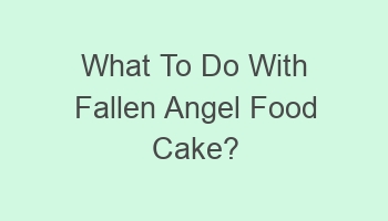 what to do with fallen angel food cake 105757