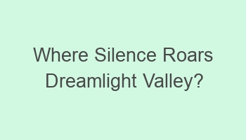 where silence roars dreamlight valley 105430