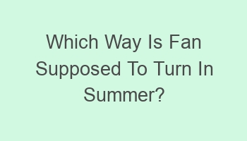 which way is fan supposed to turn in summer 104346