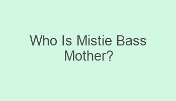 who is mistie bass mother 105033