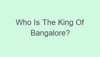 who is the king of bangalore 105180