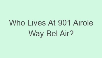 who lives at 901 airole way bel air 105611