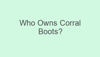 who owns corral boots 104328