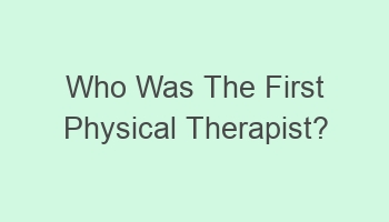 who was the first physical therapist 105115