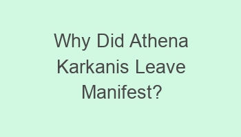 why did athena karkanis leave manifest 104347