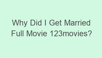 why did i get married full movie 123movies 104948