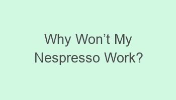 why woncabct my nespresso work 104443