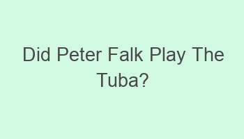 did peter falk play the tuba 106415