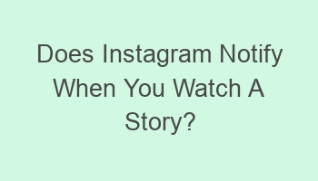 does instagram notify when you watch a story 107602