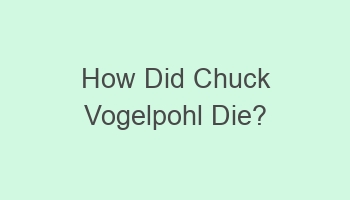 how did chuck vogelpohl die 106737