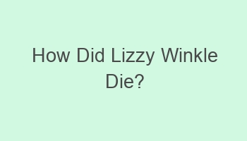 how did lizzy winkle die 105933