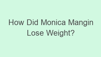 how did monica mangin lose weight 108789