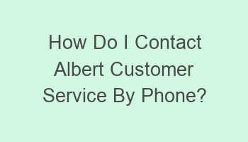 how do i contact albert customer service by phone 106179