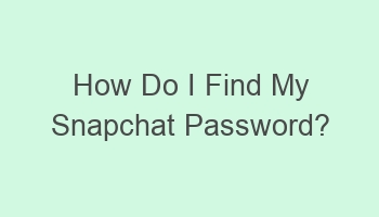 how do i find my snapchat password 106881