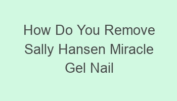 how do you remove sally hansen miracle gel nail polish 105983