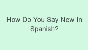 how do you say new in spanish 108496