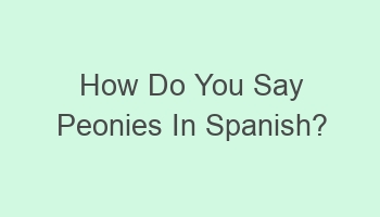 how do you say peonies in spanish 108213