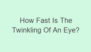 how fast is the twinkling of an eye 107444