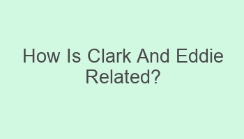 how is clark and eddie related 107088