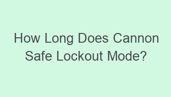 how long does cannon safe lockout mode 107996