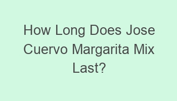 how long does jose cuervo margarita mix last 108111