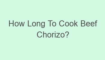 how long to cook beef chorizo 107508