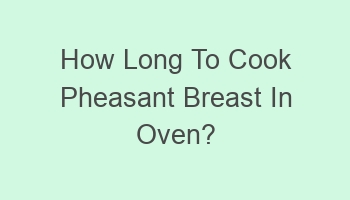 how long to cook pheasant breast in oven 106950