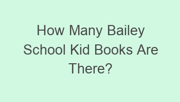 how many bailey school kid books are there 107064