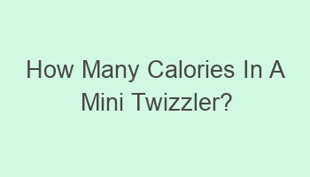 how many calories in a mini twizzler 106507