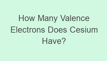 how many valence electrons does cesium have 106542