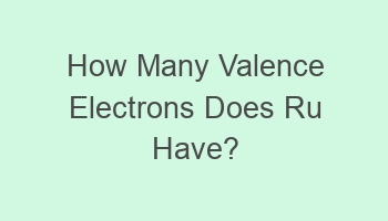 how many valence electrons does ru have 106396